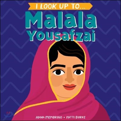 I Look Up To... Malala Yousafzai