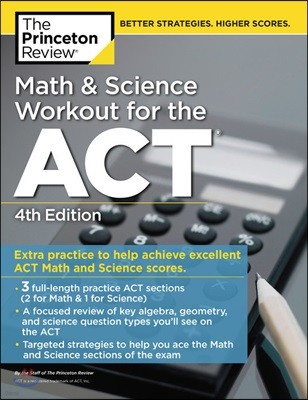 The Princeton Review Math and Science Workout for the ACT, 4/E