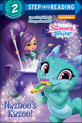Step Into Reading 2 : Shimmer and Shine : Nazboo's Kazoo!