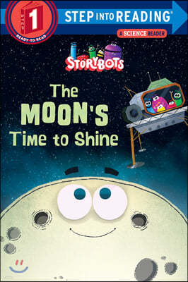 Step into Reading 1 : The Moon's Time to Shine (Storybots)