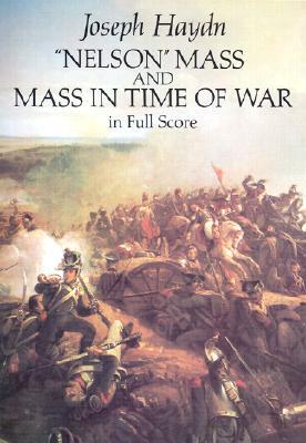 Nelson Mass and Mass in Time of War in Full Score