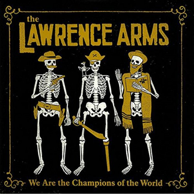 Lawrence Arms — We Are the Champions Of The World (Gatefold Cover) 앨범 커버