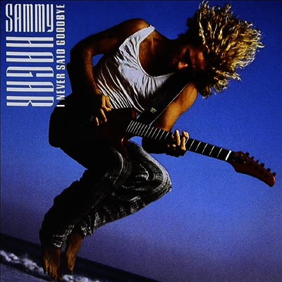 Sammy Hagar - I Never Said Goodbye (Ltd. Ed)(일본반)(CD)
