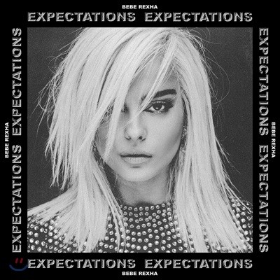 Bebe Rexha ( ) - Expectations
