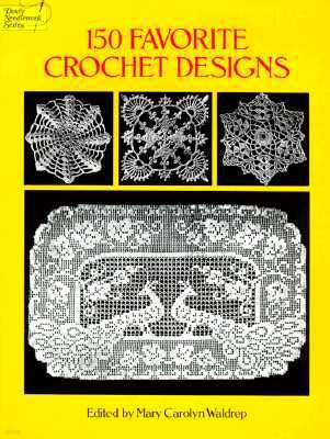 150 Favorite Crochet Designs