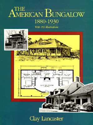 The American Bungalow: 1880-1930