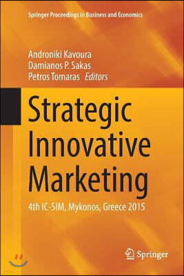 Strategic Innovative Marketing: 4th IC-Sim, Mykonos, Greece 2015