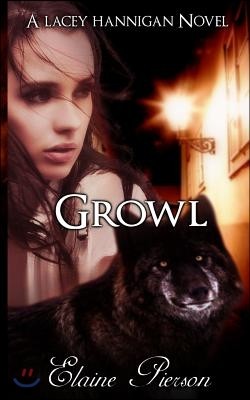 Growl: A Lacey Hannigan Novel