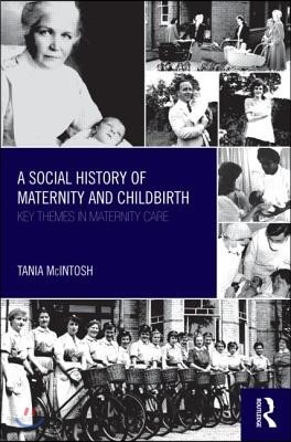 Social History of Maternity and Childbirth