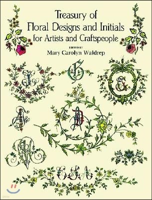 Treasury of Floral Designs and Initials for Artists and Craftspeople