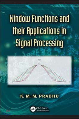 Window Functions and Their Applications in Signal Processing