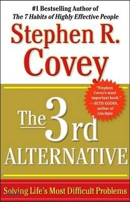 The 3rd Alternative: Solving Life's Most Difficult Problems
