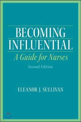 Becoming Influential: A Guide for Nurses