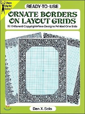 Ready-To-Use Ornate Borders on Layout Grids: 32 Different Copyright-Free Designs Printed One Side