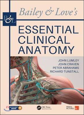 Bailey & Love's Essential Clinical Anatomy