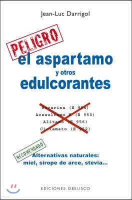 El Aspartamo y Otros Edulcorantes = Aspartame and Other Dyes