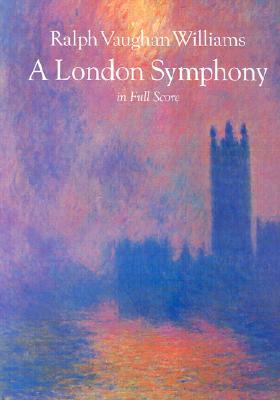 A London Symphony in Full Score