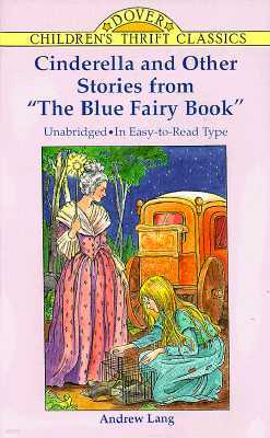 Cinderella and Other Stories from the Blue Fairy Book
