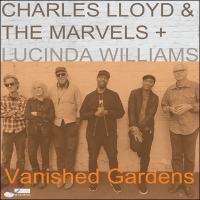 Charles Lloyd & The Marvels + Lucinda Williams — Vanished Gardens 앨범 커버