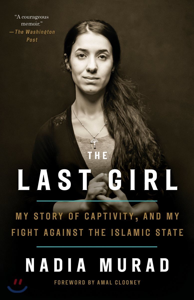 The Last Girl: My Story of Captivity, and My Fight Against the Islamic State