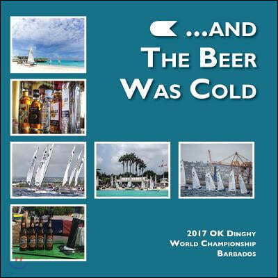 ...and the beer was cold: 2017 OK Dinghy World Championship, Barbados