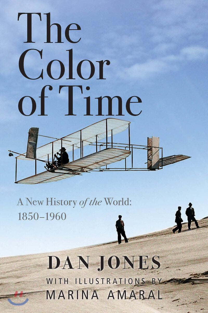 The Color of Time: A New History of the World: 1850-1960