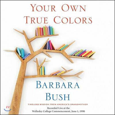 Your Own True Colors: Timeless Wisdom from America's Grandmother