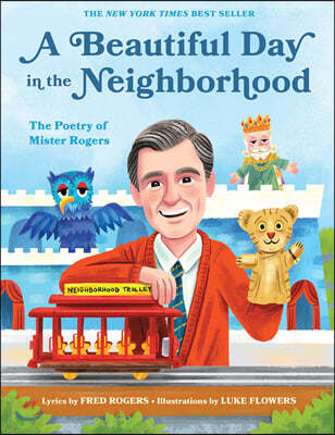 A Beautiful Day in the Neighborhood: The Poetry of Mister Rogers