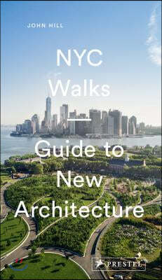 NYC Walks: Guide to New Architecture