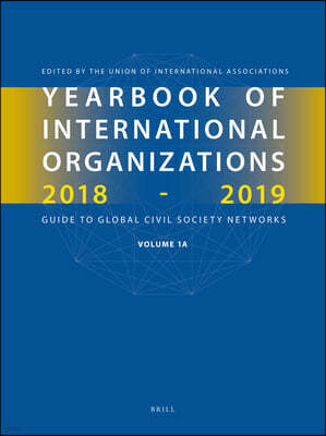 Yearbook of International Organizations 2018-2019, Volumes 1a & 1b (Set)