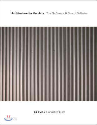 Architecture for the Arts: The de Santos & Sicardi Galleries Brave / Architecture