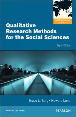 Qualitative Research Methods for the Social Sciences, 8/E (IE)