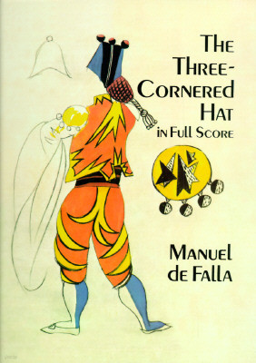 The Three-Cornered Hat in Full Score