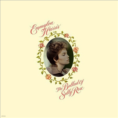 Emmylou Harris — Ballad Of Sally Rose (Remastered)(Expanded Edition) 앨범 커버