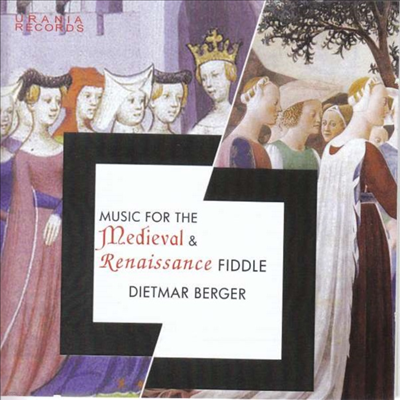 ߼ & ׻ ô ǵ ǰ (Music for the Medieval & Rennaissance Fiddle)(CD) - Dietmar Berger