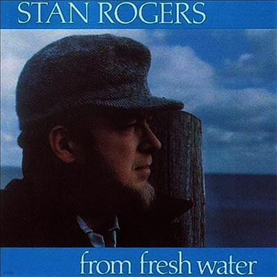 Stan Rogers — From Fresh Water 앨범 커버