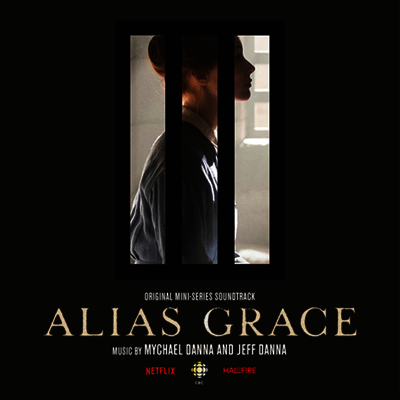 Mychael Danna,Jeff Danna — Alias Grace (그레이스) (Soundtrack) 앨범 커버