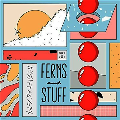Wild & Free — Ferns & Stuff 앨범 커버