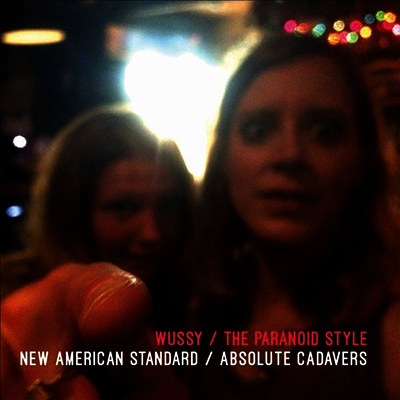 Wussy & The Paranoid Style — New American Standard / Absolute Cadavers 앨범 커버
