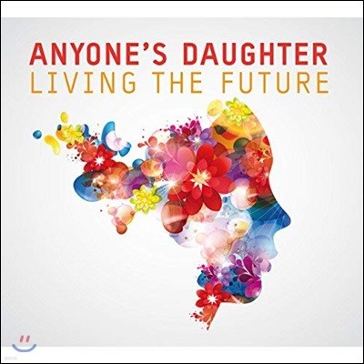 Anyone's Daughter (애니원스 도터) - Living The Future