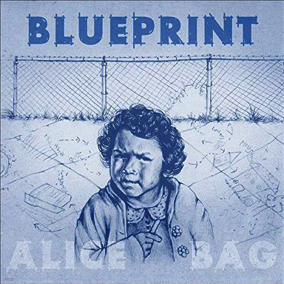 Alice Bag — Blueprint 앨범 커버