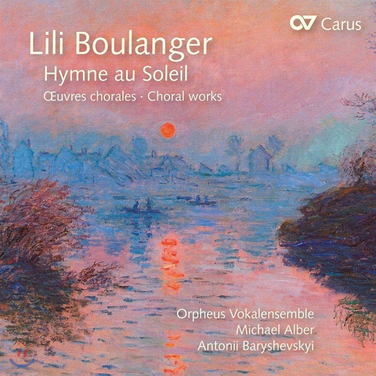 Michael Alber 릴리 불랑제: 태양에 바치는 찬가 - 합창음악 작품집 (Lili Boulanger: Hymne au Soleil)