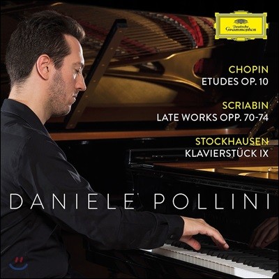 Daniele Pollini :  / ũƺ: ı ǰ / Ͽ: ŬƢũ (Chopin: Etudes Op. 10 / Scriabin: Late Works Opp. 70-74 / Stockhausen: Klavierstuck IX)