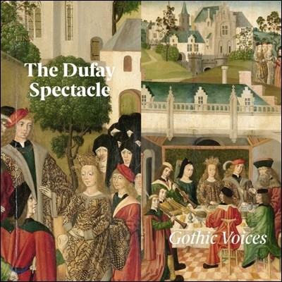 Gothic Voices  ŸŬ - Ʈ   (The Dufay Spectacle)