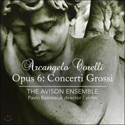 Avison Ensemble ڷ:  ְ (Corelli: Concerti grossi, Op. 6)