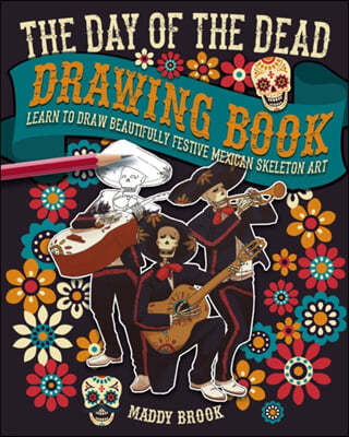 The Day of the Dead Drawing Book