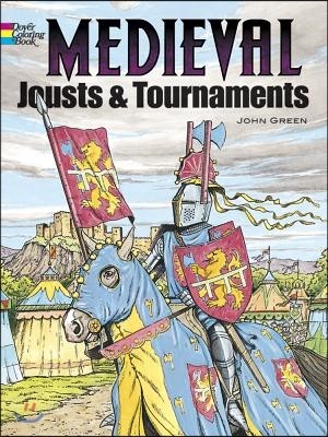 Medieval Jousts and Tournaments Coloring Book