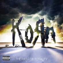 Korn - The Path Of Totality