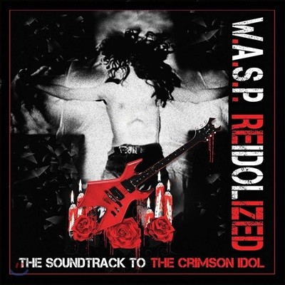W.A.S.P. - Re-Idolized ~ The Soundtrack To The Crimson Idol