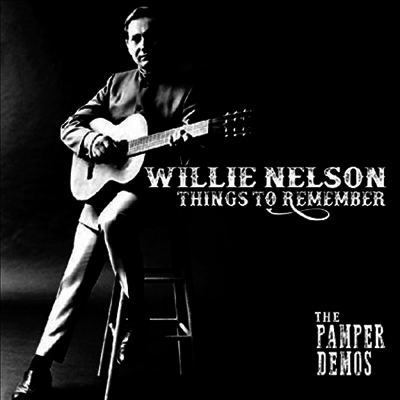 Willie Nelson — Things To Remember - The Pamper Demos (Limited Edition) 앨범 커버